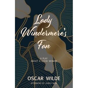 Lady Windermere's Fan (Warbler Classics) -- Oscar Wilde